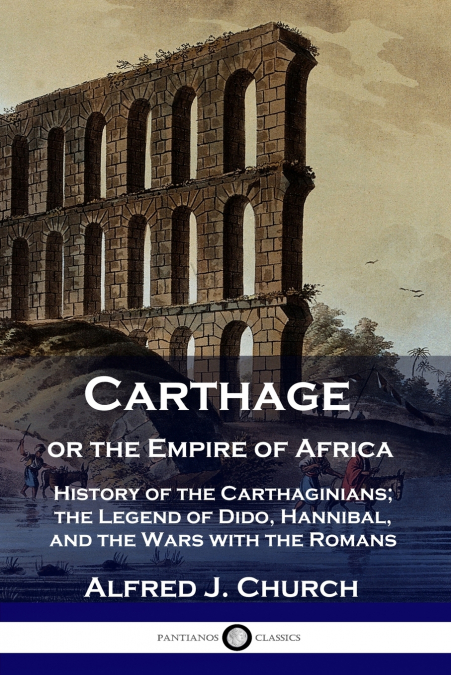 CARTHAGE OR THE EMPIRE OF AFRICA