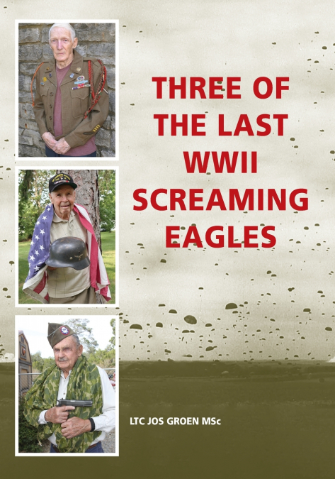 THREE OF THE LAST WWII SCREAMING EAGLES