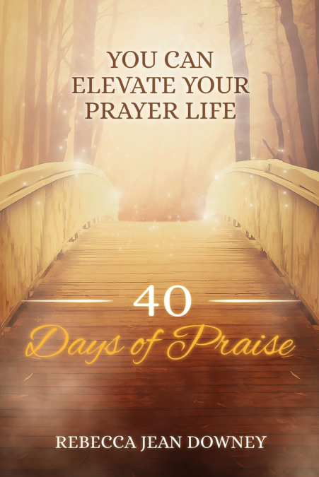 40 DAYS OF PRAISE