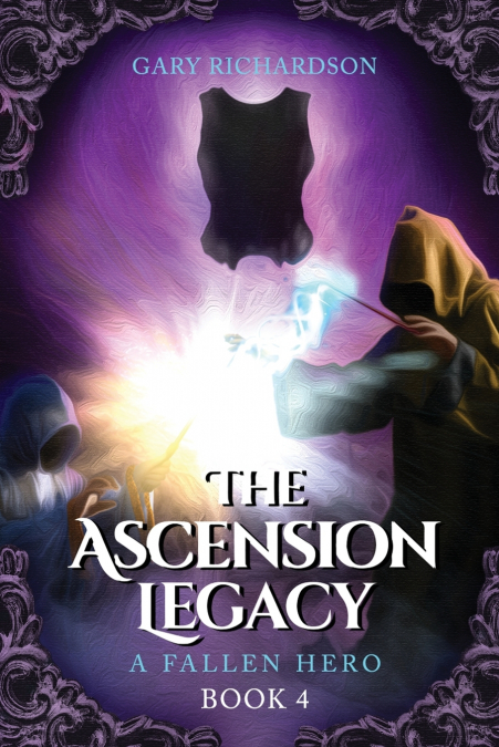 THE ASCENSION LEGACY - BOOK 4