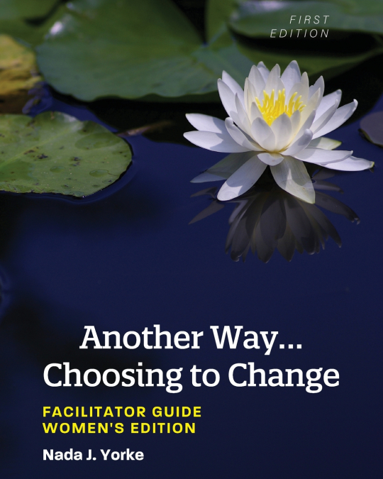 ANOTHER WAY...CHOOSING TO CHANGE