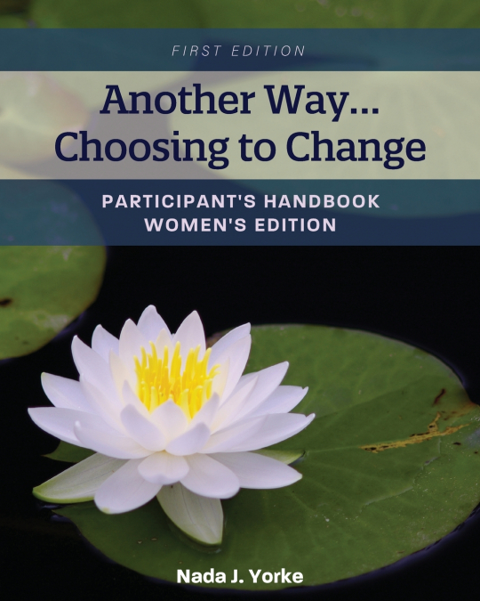ANOTHER WAY...CHOOSING TO CHANGE