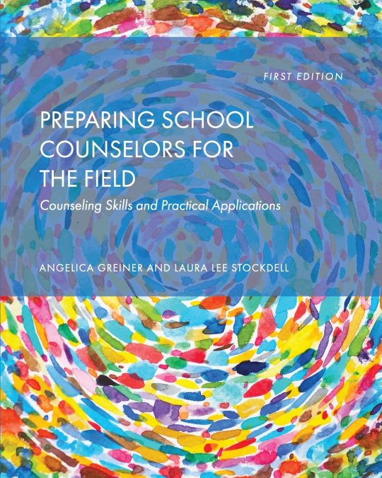 PREPARING SCHOOL COUNSELORS FOR THE FIELD