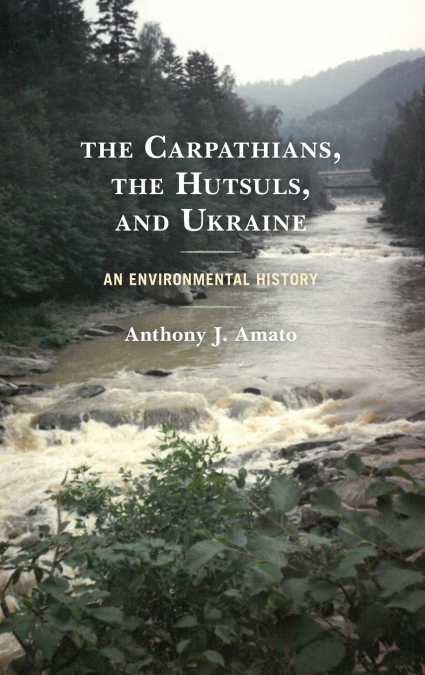 CARPATHIANS, THE HUTSULS, AND UKRAINE