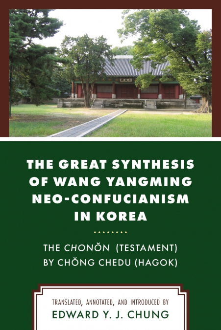 GREAT SYNTHESIS OF WANG YANGMING NEO-CONFUCIANISM IN KOREA