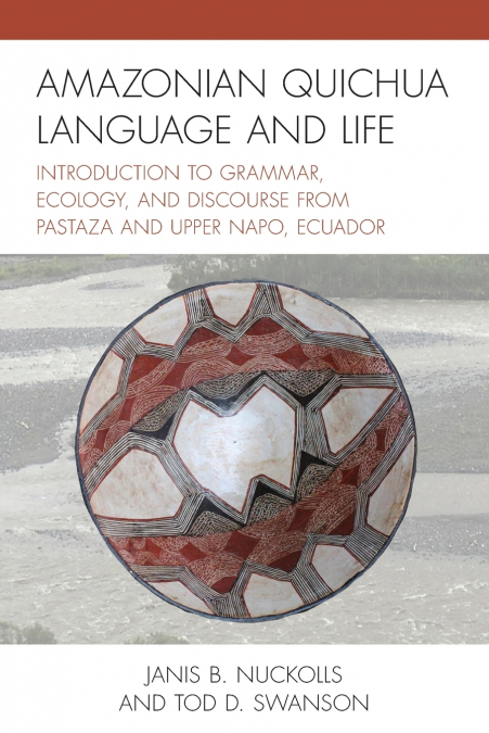 AMAZONIAN QUICHUA LANGUAGE AND LIFE