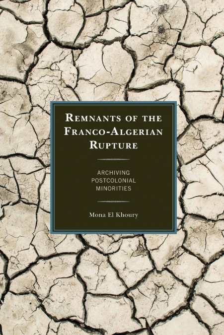REMNANTS OF THE FRANCO-ALGERIAN RUPTURE