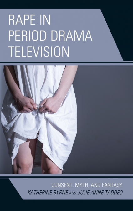 RAPE IN PERIOD DRAMA TELEVISION