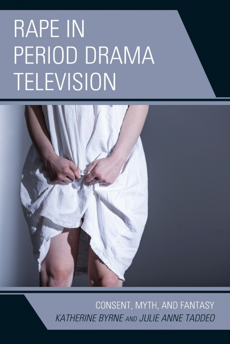 RAPE IN PERIOD DRAMA TELEVISION
