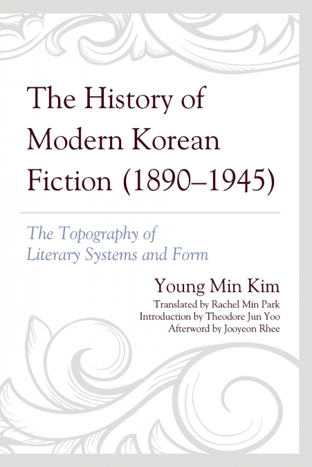 HISTORY OF MODERN KOREAN FICTION (1890-1945)