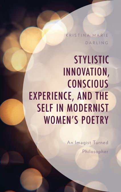STYLISTIC INNOVATION, CONSCIOUS EXPERIENCE, AND THE SELF IN