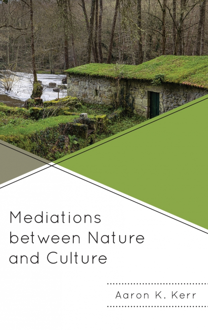 MEDIATIONS BETWEEN NATURE AND CULTURE