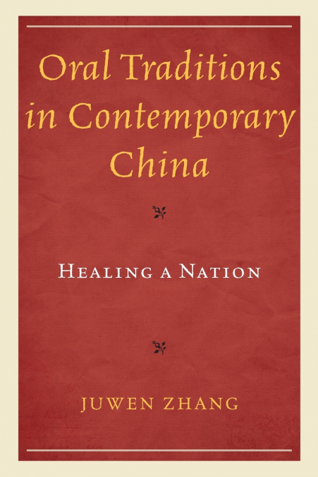 ORAL TRADITIONS IN CONTEMPORARY CHINA