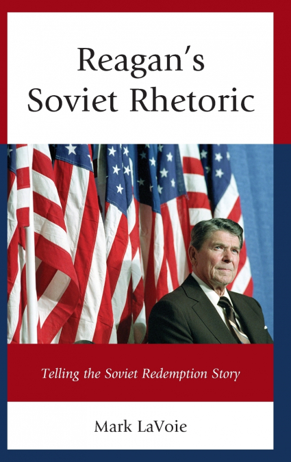 REAGAN?S SOVIET RHETORIC