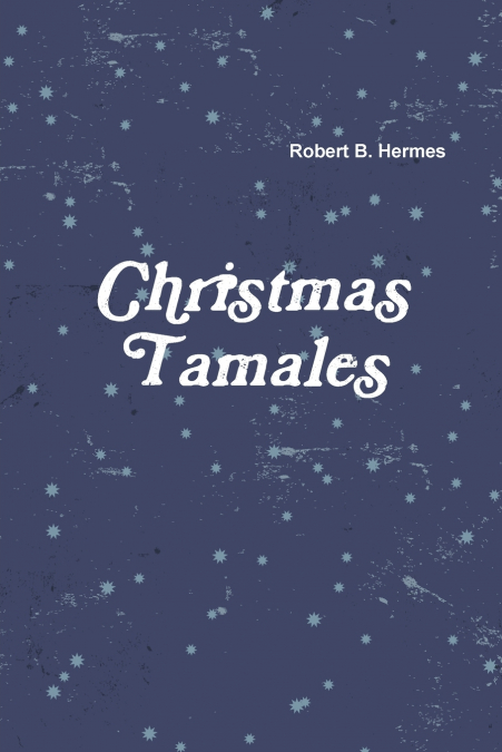 CHRISTMAS TAMALES