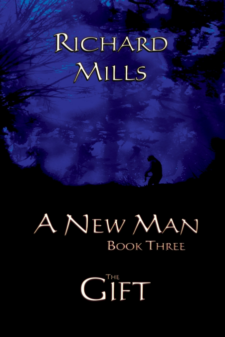A NEW MAN BOOK THREE THE GIFT