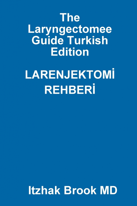 THE LARYNGECTOMEE GUIDE TURKISH EDITION LARENJEKTOM_ REHBER_