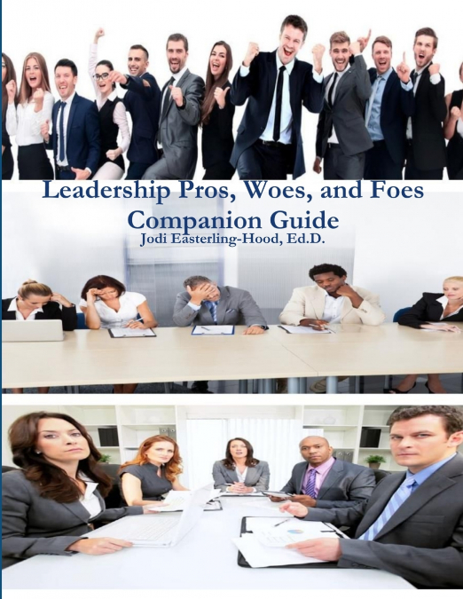 LEADERSHIP PROS, WOES, AND FOES COMPANION GUIDE