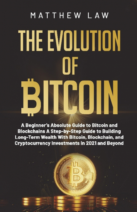 THE EVOLUTION OF BITCOIN
