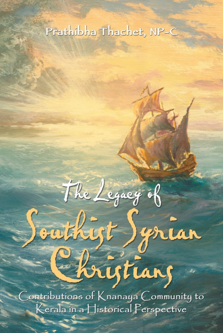 THE LEGACY OF SOUTHIST SYRIAN CHRISTIANS