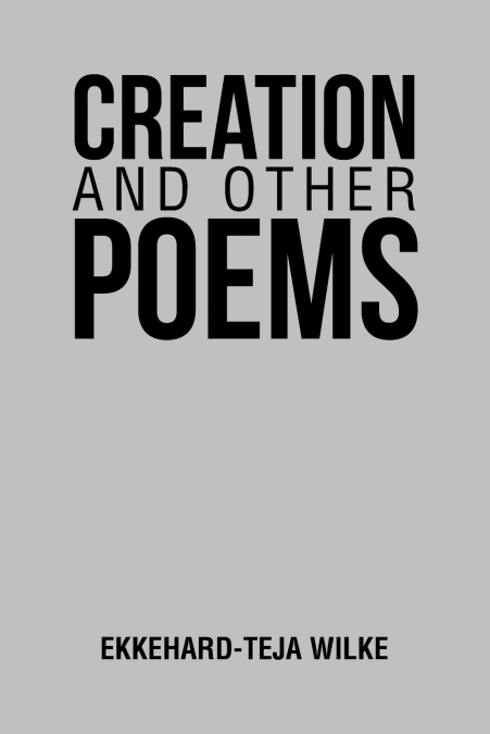 CREATION AND OTHER POEMS
