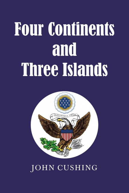 FOUR CONTINENTS AND THREE ISLANDS