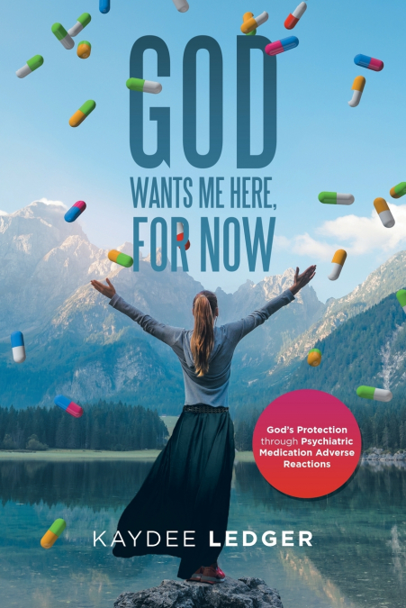 GOD WANTS ME HERE, FOR NOW