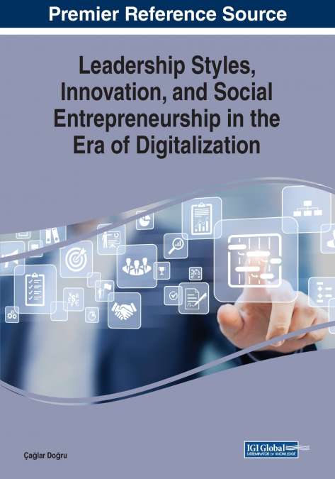 LEADERSHIP STYLES, INNOVATION, AND SOCIAL ENTREPRENEURSHIP I
