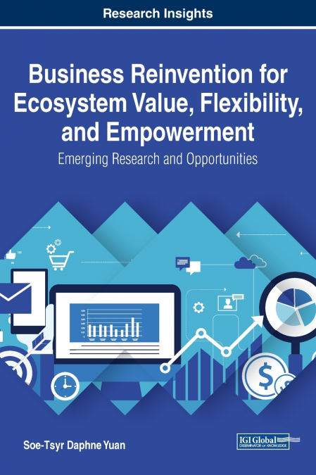 BUSINESS REINVENTION FOR ECOSYSTEM VALUE, FLEXIBILITY, AND E