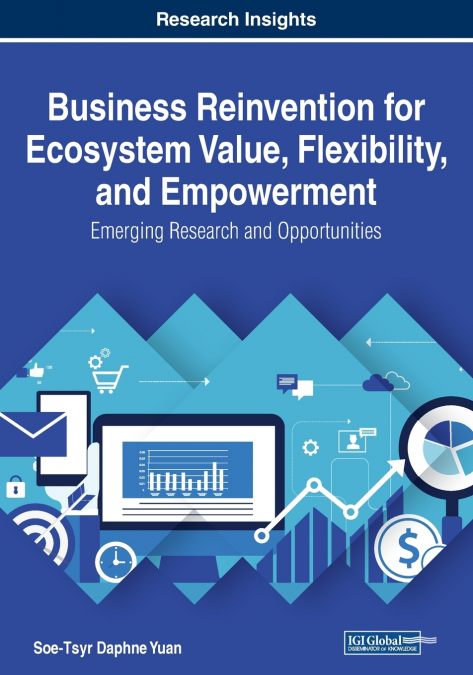 BUSINESS REINVENTION FOR ECOSYSTEM VALUE, FLEXIBILITY, AND E