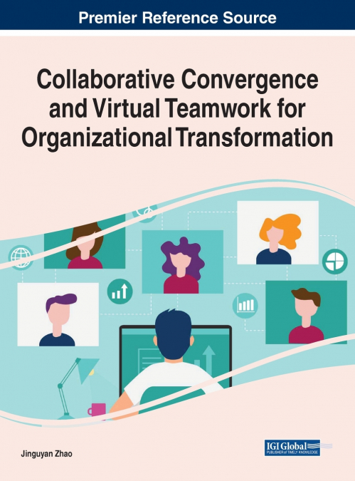 COLLABORATIVE CONVERGENCE AND VIRTUAL TEAMWORK FOR ORGANIZAT
