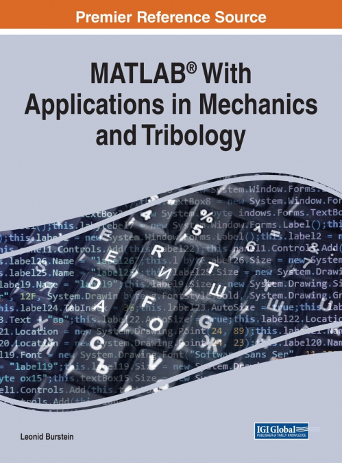 MATLAB� WITH APPLICATIONS IN MECHANICS AND TRIBOLOGY