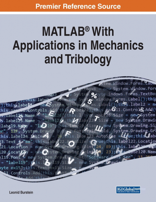 MATLAB� WITH APPLICATIONS IN MECHANICS AND TRIBOLOGY