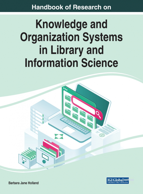 HANDBOOK OF RESEARCH ON KNOWLEDGE AND ORGANIZATION SYSTEMS I
