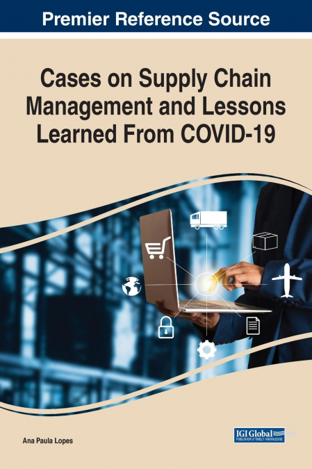CASES ON SUPPLY CHAIN MANAGEMENT AND LESSONS LEARNED FROM CO