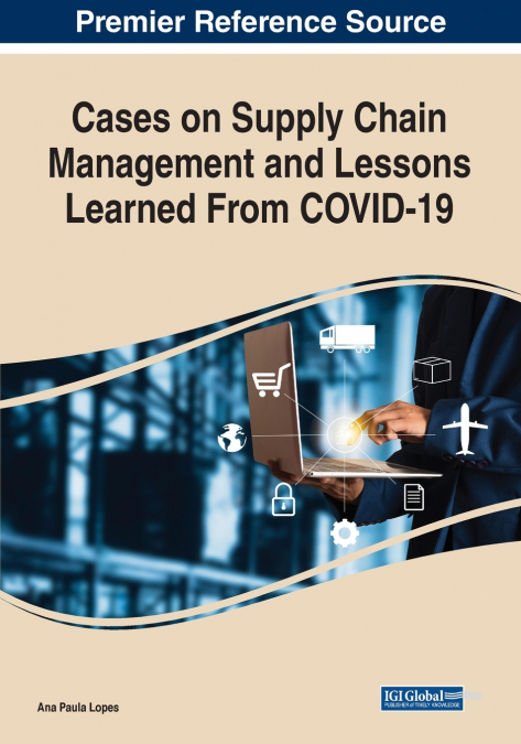 CASES ON SUPPLY CHAIN MANAGEMENT AND LESSONS LEARNED FROM CO