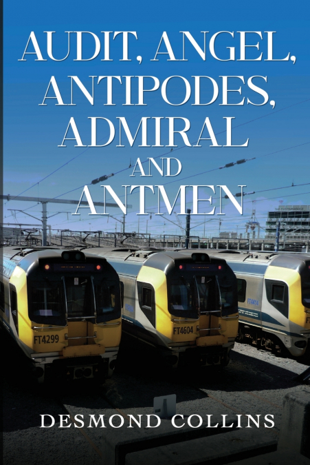 AUDIT, ANGEL, ANTIPODES, ADMIRAL AND ANTMEN