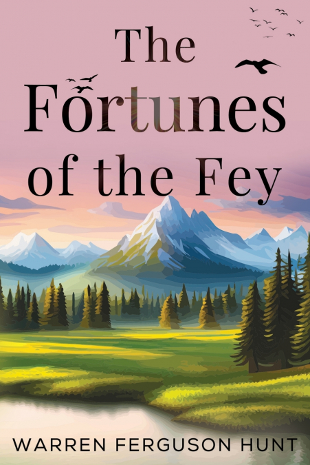 THE FORTUNES OF THE FEY