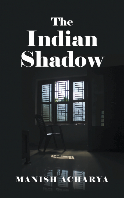 THE INDIAN SHADOW