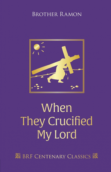 WHEN THEY CRUCIFIED MY LORD