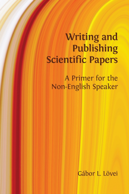 WRITING AND PUBLISHING SCIENTIFIC PAPERS