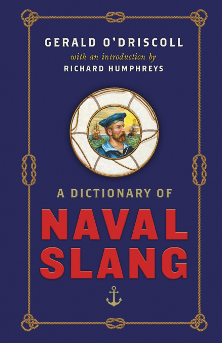 A DICTIONARY OF NAVAL SLANG