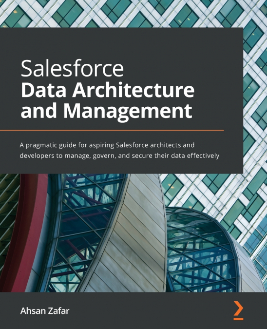SALESFORCE DATA ARCHITECTURE AND MANAGEMENT