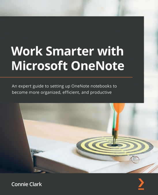 WORK SMARTER WITH MICROSOFT ONENOTE