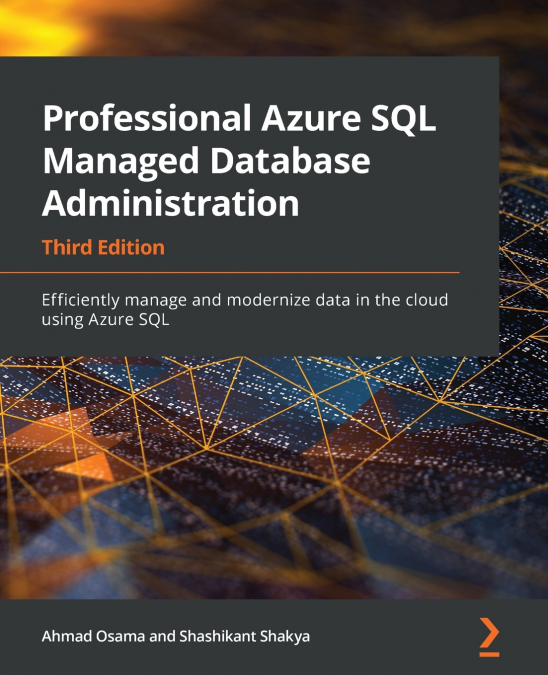 PROFESSIONAL AZURE SQL MANAGED DATABASE ADMINISTRATION - THI
