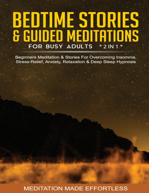 BEDTIME STORIES & GUIDED MEDITATIONS FOR BUSY ADULTS BEGINNE