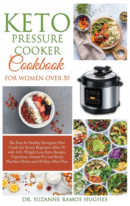 KETO PRESSURE COOKER COOKBOOK FOR WOMEN OVER 50