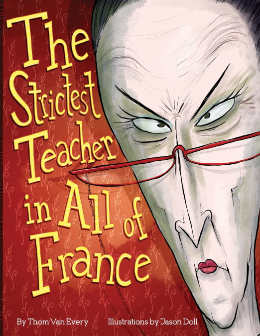 THE STRICTEST TEACHER IN ALL OF FRANCE