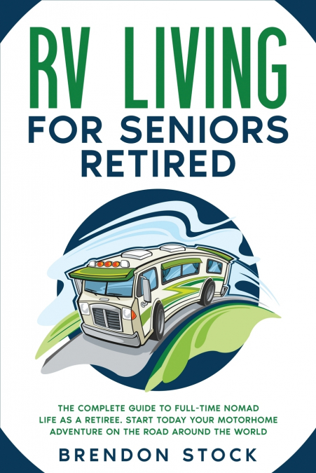 RV LIVING FOR SENIORS RETIRED