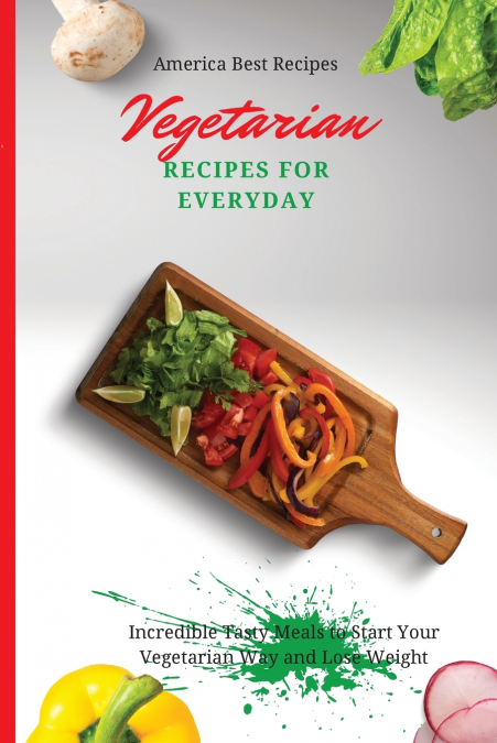 VEGETARIAN RECIPES FOR EVERYDAY